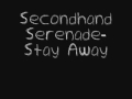Stay Away by Secondhand Serenade w/ lyrics