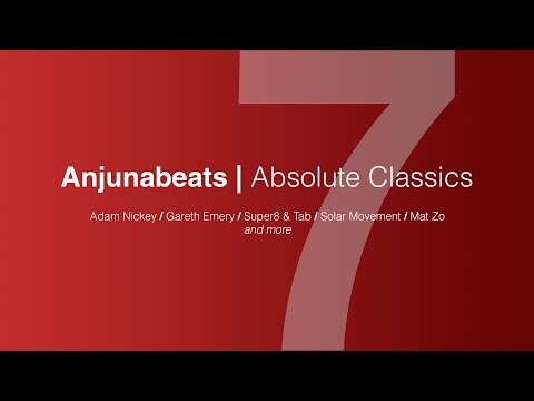 Anjunabeats: Absolute Classics | PART 7