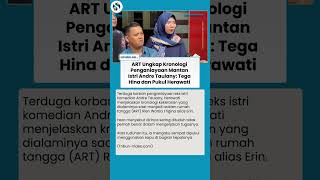 Erin Taulany Diduga Aniaya ART Herawati, Korban Dihina & Dipukul Pakai Sapu, Polisi Turun Tangan