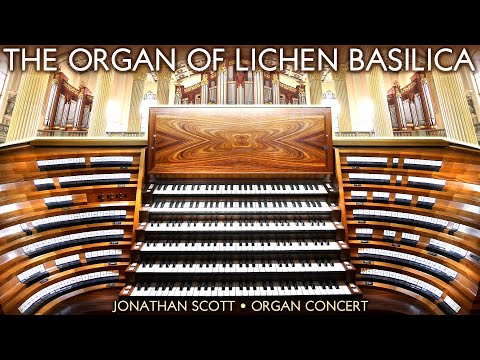 THE ORGAN OF LICHEN BASILICA - JONATHAN SCOTT ONLINE CONCERT