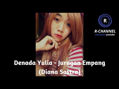 Denada Yulia - Juragan Empang (Diana Sastra)