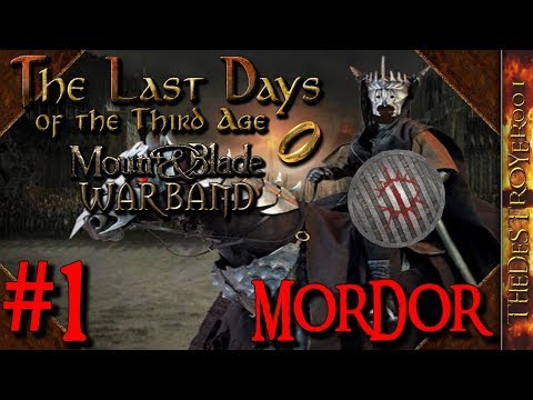 The Last Days of the Third Age Mod - Mordor Playthrough Part 1 [Sep. 7, 2018]