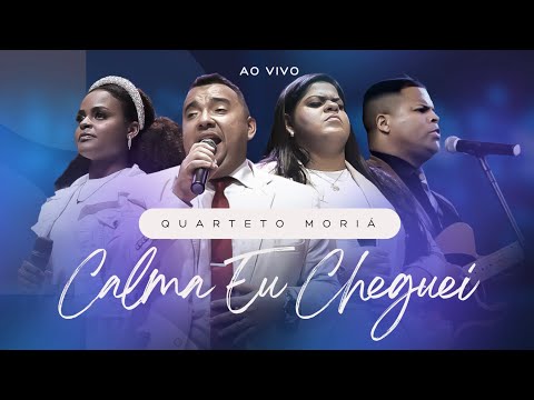 Calma Eu Cheguei - Ao Vivo (Mini Vigília) / Quarteto Moriá 🔥🔥🔥🔥