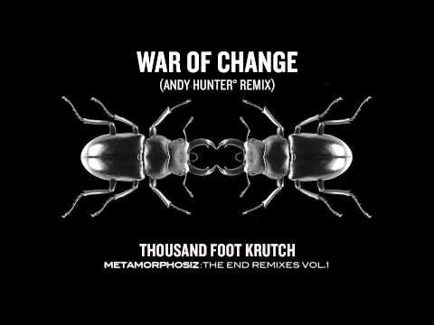 Thousand Foot Krutch: War of Change (Andy Hunter° Remix) (Official Audio)