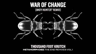 Thousand Foot Krutch: War of Change (Andy Hunter° Remix) (Official Audio)