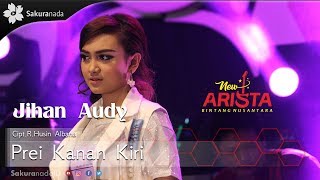 Download lagu Jihan Audy - Prei Kanan Kiri mp3 Download lagu Jihan Audy - Prei Kanan Kiri mp3