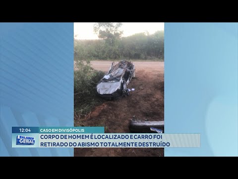 Caso em Divisópolis: Corpo de Homem é Localizado e Carro foi Retirado do Abismo Totalmente Destruído