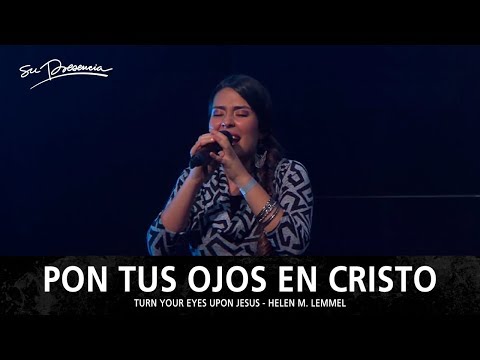Pon Tus Ojos En Cristo - Su Presencia (Turn Your Eyes Upon Jesus) - Español