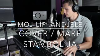 Mare Stambolija / Moj lipi andjele - COVER - Oliver Dragojević