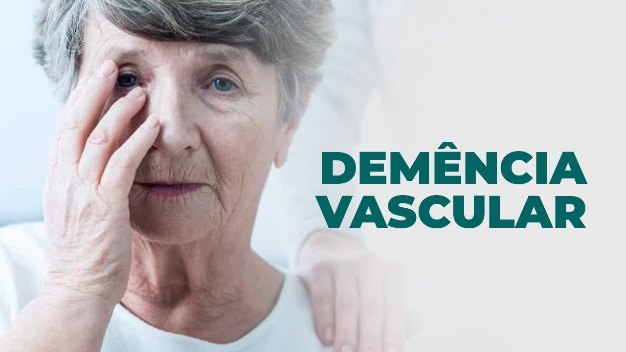 O que é Demência vascular? CAUSA, SITOMAS E TRATAMENTOS