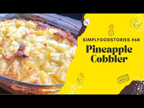 Pineapple Cobbler (story in description)