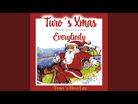 Turos Xmas Everybody - Turo's Hevi Gee