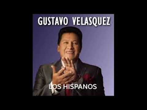 LOS HISPANOS - MOSAICO HISPANO CANTA GUSTAVO VELASQUEZ