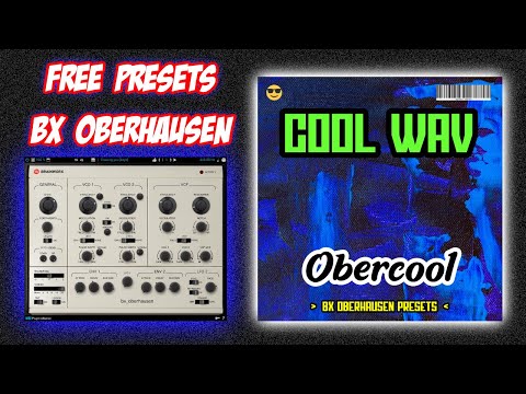 Free BX Oberhausen Presets || Cool WAV - Obercool