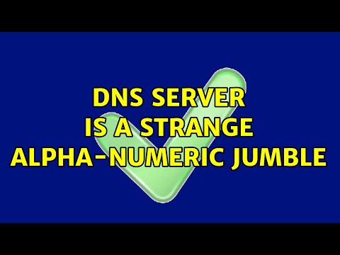 DNS Server is a strange Alpha-numeric jumble