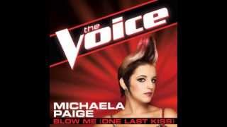 Michaela Paige: &quot;Blow Me (One Last Kiss)&quot; - The Voice (Studio Version)