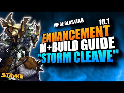 Storm Cleave - Enhancement M+ Build & How to play it | Dragonflight Season 2