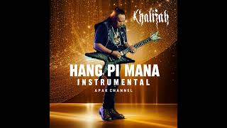 Download lagu Apak - HANG PI MANA [ instrumental ] #apak #khalifah mp3
