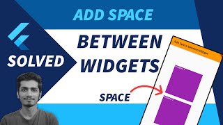 Flutter Space  | How Give Space Between Two Widgets in Flutter