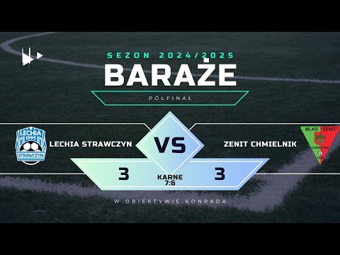 Lechia Strawczyn - Zenit Chmielnik | 3(K7):3(K6) | SKRÓT MECZU | Półfinał Baraży Klasa Okręgowa
