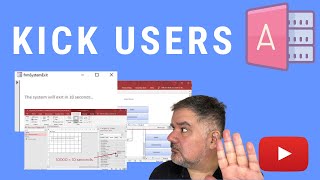 How to Kick Users out of Your MS Access Database