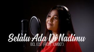 Download lagu SELALU ADA DI NADIMU (OST FROM 'JUMBO') - BCL (COVER by Chatarina Dita) mp3 Download lagu SELALU ADA DI NADIMU (OST FROM 'JUMBO') - BCL (COVER by Chatarina Dita) mp3
