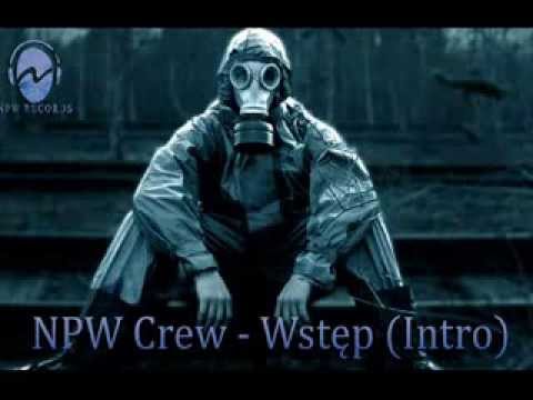 NPW Crew - Wstęp do Pierwszej Odsłony (Intro)