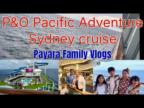Thumbnail for Sydney Cruise - video 2 || experience  with P&O Australia Pacific adventure 