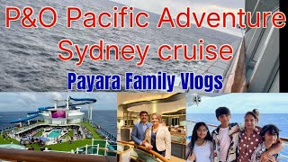 Sydney Cruise - video 2 || experience  with P&O Australia Pacific adventure 