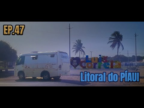 De motorhome no Piauí - Luís correia 📍