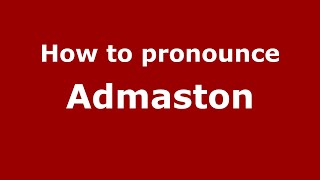 How to pronounce Admaston