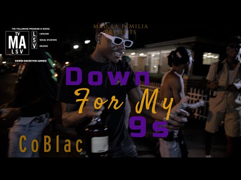CoBlac - Down For My 9's | Shot By MAD La Familia