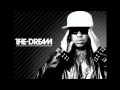 The Dream - Panties To The Side (Love King) (New Song 2010)