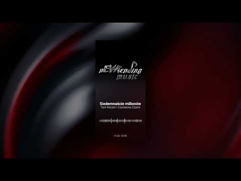 Toni Keczer i Czerwono-Czarni - Siedemnaście milionów