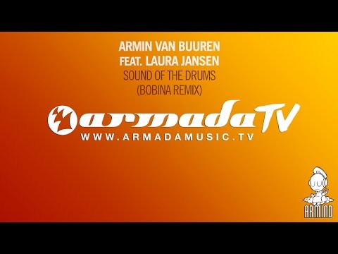 Armin van Buuren feat. Laura Jansen - Sound Of The Drums (Bobina Remix)