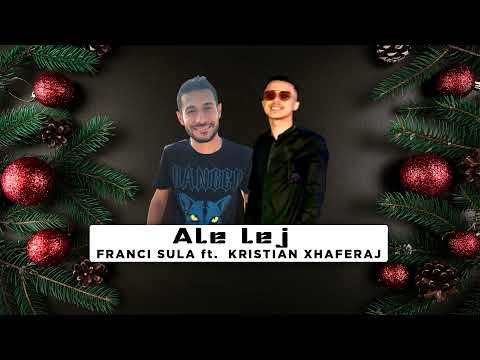 Franci Sula ft.  Kristian Xhaferaj - Ale lej