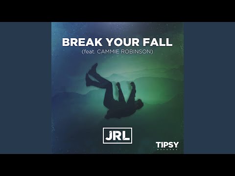 Break Your Fall (feat. Cammie Robinson)