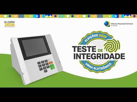 Teste de Integridade das Urnas Eletrônicas - 2º Turno - Eleições 2026 - Macapá / AP.