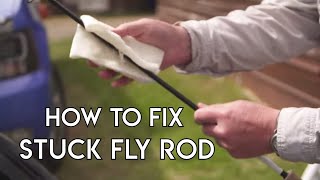How to Get A Stuck Fly Rod Apart | Guide Tips