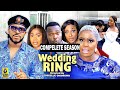 WEDDING RING (COMPLETE SEASON)  {NEW TRENDING MOVIE} - 2022 LATEST NIGERIAN NOLLYWOOD MOVIES