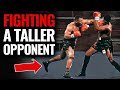How To Fight Taller Bigger Opponent