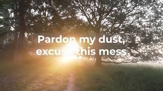 Pardon My Dust by Chris Rice