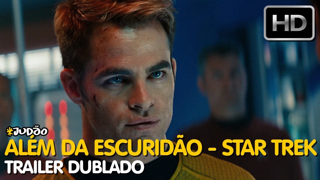 Assistir trailer de Além da Escuridão - Star Trek