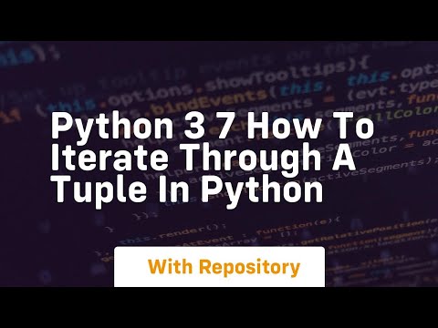Python 3 7 How To Iterate Through A Tuple In Python
