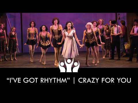 I've Got Rhythm | Crazy for You (2018) | Ovation Theatre