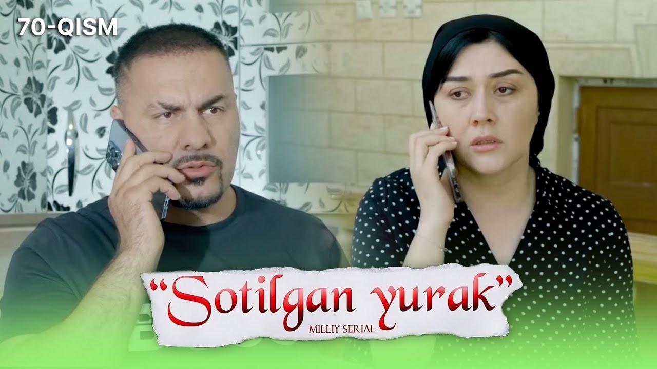 Sotilgan yurak 70-qism I Milliy serial II Сотилган юрак 70 қисм I Миллий сериал