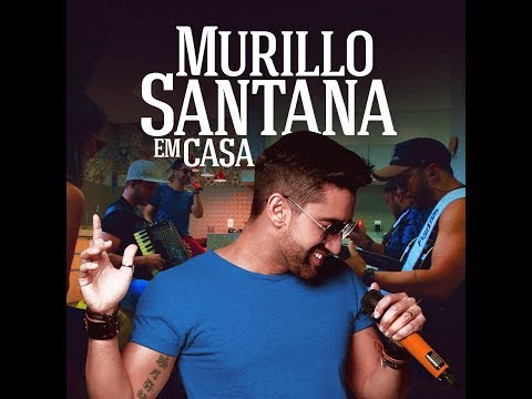 Murillo Santana Em Casa - Moda Dos Traiados / Alô Piriguete / Menininha Meu Amor