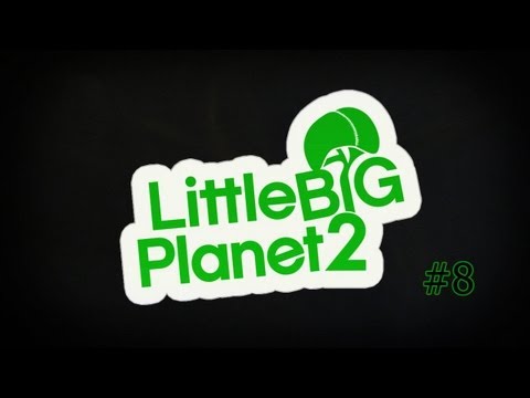 LittleBigPlanet 2 Let's Play #8 [To Avalonia!]