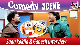 Sadhu Kokila & Ganesh - Interview Comedy Scene