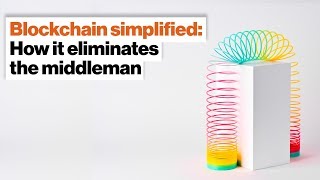 Blockchain simplified: How it eliminates the middleman | Tony Saldanha